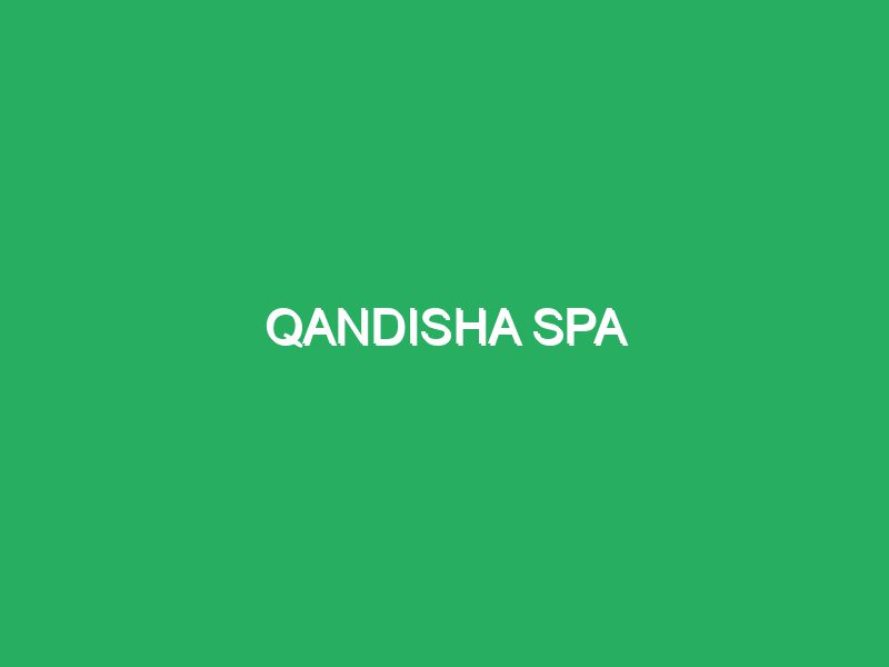 Qandisha spa