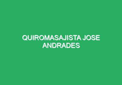 Quiromasajista Jose Andrades