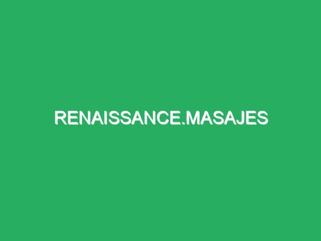 Renaissance.masajes