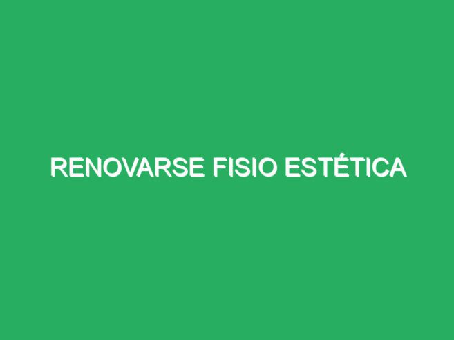 Renovarse Fisio Estética