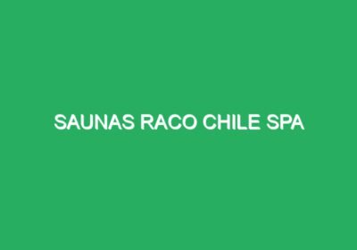 Saunas Raco Chile SpA