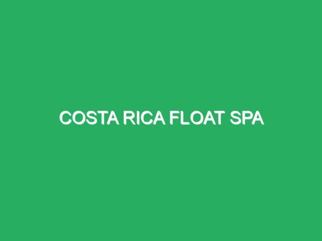 Costa Rica Float Spa
