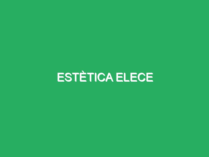 Estètica Elece
