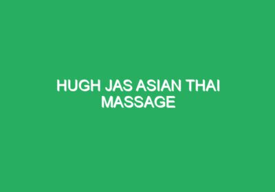 Hugh jas asian thai massage