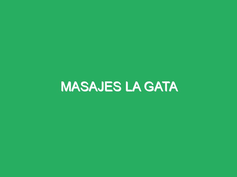 Masajes La Gata