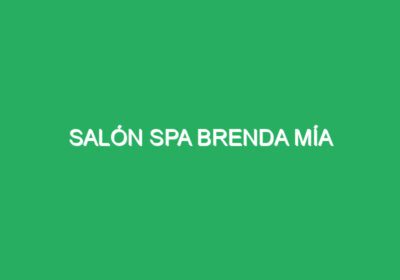 Salón Spa Brenda Mía