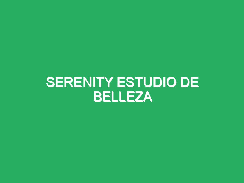 Serenity Estudio De Belleza