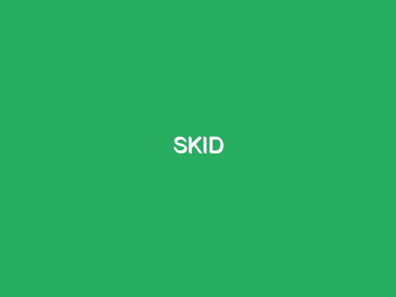 Skid