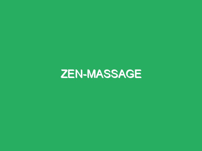 zen massage 2 73882 Massage zen